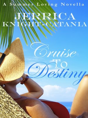cover image of Cruise to Destiny (Contemporary Romance Novella)
